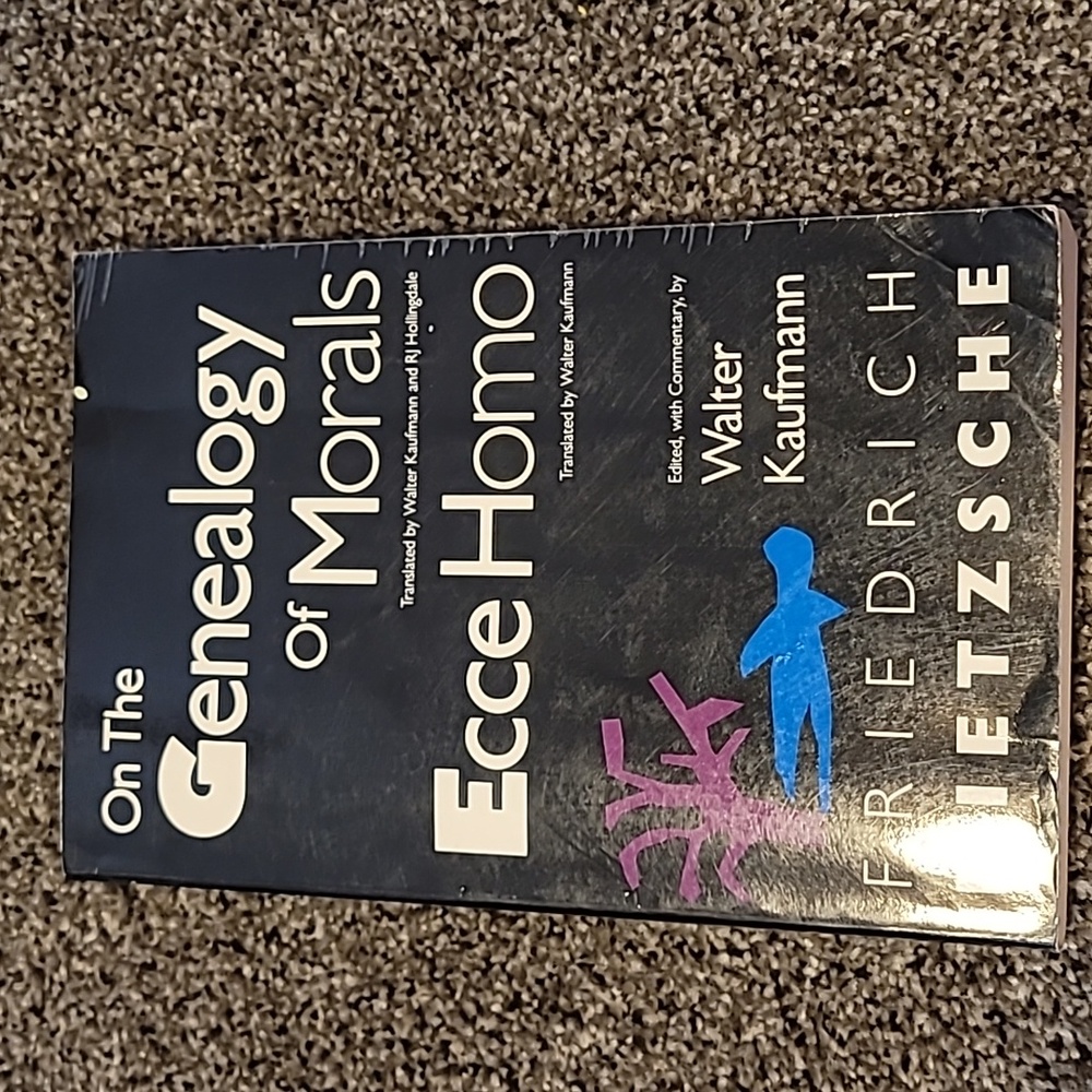 On the Genealogy of Morals and Ecce Homo by Friedrich Nietzsche